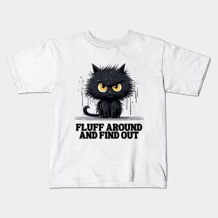 Funny Angry Cat Fluff Around and Find Out women men Kids T-Shirt